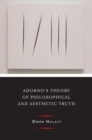 Image for Adorno&#39;s Theory of Philosophical and Aesthetic Truth
