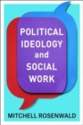 Image for Political ideology and social work