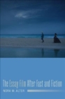 Image for The Essay Film After Fact and Fiction