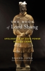 Image for The Book of Lord Shang : Apologetics of State Power in Early China