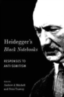 Image for Heidegger&#39;s Black Notebooks : Responses to Anti-Semitism