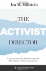 Image for The Activist Director : Lessons from the Boardroom and the Future of the Corporation