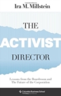 Image for The Activist Director : Lessons from the Boardroom and the Future of the Corporation
