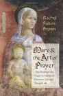 Image for Mary and the Art of Prayer