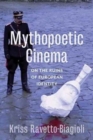 Image for Mythopoetic Cinema : On the Ruins of European Identity