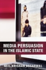 Image for Media persuasion in the Islamic State