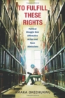 Image for To Fulfill These Rights : Political Struggle Over Affirmative Action and Open Admissions