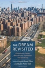 Image for The Dream Revisited : Contemporary Debates About Housing, Segregation, and Opportunity