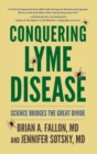Image for Conquering Lyme disease  : science bridges the great divide