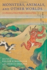 Image for Monsters, Animals, and Other Worlds : A Collection of Short Medieval Japanese Tales