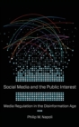 Image for Social media and the public interest  : media regulation in the disinformation age