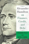 Image for Alexander Hamilton on Finance, Credit, and Debt