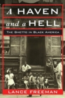 Image for A haven and a hell  : the ghetto in Black America