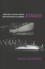 Image for Staged : Show Trials, Political Theater, and the Aesthetics of Judgment