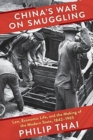 Image for China’s War on Smuggling : Law, Economic Life, and the Making of the Modern State, 1842–1965