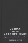 Image for Jordan and the Arab Uprisings : Regime Survival and Politics Beyond the State
