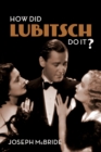 Image for How Did Lubitsch Do It?