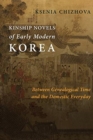 Image for Kinship Novels of Early Modern Korea : Between Genealogical Time and the Domestic Everyday