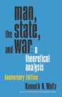 Image for Man, the State, and War : A Theoretical Analysis