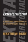 Image for Extraterritorial  : a political geography of contemporary fiction
