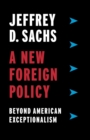 Image for A new foreign policy  : beyond American exceptionalism