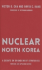 Image for Nuclear North Korea : A Debate on Engagement Strategies