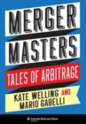 Image for Merger Masters : Tales of Arbitrage