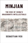 Image for Minjian  : the rise of China&#39;s grassroots intellectuals
