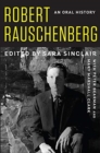 Image for Robert Rauschenberg : An Oral History