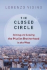 Image for The Closed Circle : Joining and Leaving the Muslim Brotherhood in the West