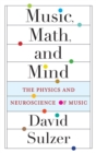 Image for Music, Math, and Mind