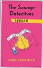 Image for The savage detectives reread
