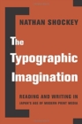 Image for The Typographic Imagination : Reading and Writing in Japan’s Age of Modern Print Media