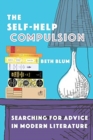 Image for The self-help compulsion  : searching for advice in modern literature