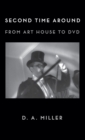 Image for Second time around  : from art house to DVD