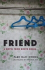 Image for Friend  : a novel from North Korea