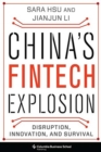 Image for China&#39;s fintech explosion  : disruption, innovation, and survival