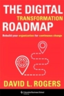 Image for The digital transformation roadmap  : rebuild your organization for continuous change