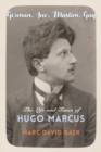 Image for German, Jew, Muslim, Gay : The Life and Times of Hugo Marcus