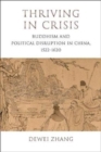 Image for Thriving in Crisis : Buddhism and Political Disruption in China, 1522–1620
