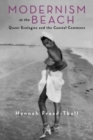 Image for Modernism at the beach  : queer ecologies and the coastal commons