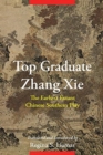 Image for Top graduate Zhang Xie  : the earliest extant Chinese southern play