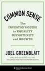 Image for Common Sense : The Investor&#39;s Guide to Equality, Opportunity, and Growth