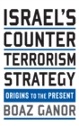Image for Israel&#39;s counterterrorism strategy  : origins to the present