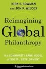 Image for Reimagining global philanthropy  : the community bank model of social development