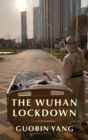 Image for The Wuhan lockdown