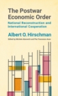 Image for The postwar economic order  : national reconstruction and international cooperation