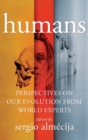 Image for Humans  : perspectives on our evolution from world experts