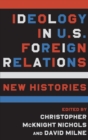 Image for Ideology in U.S. Foreign Relations