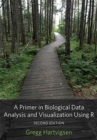 Image for A Primer in Biological Data Analysis and Visualization Using R